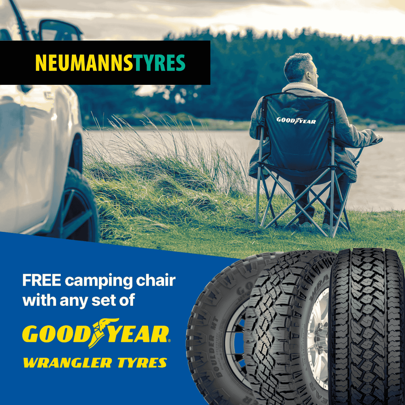 Goodyear wrangler tyres promoting a free Goodyear camp chair when a set is purchased.